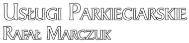 Usługi Parkieciarskie Rafał MArczuk